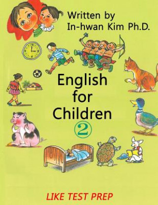 Könyv English for Children 2: Basic Level English (ESL/EFL) Text Book In-Hwan Kim