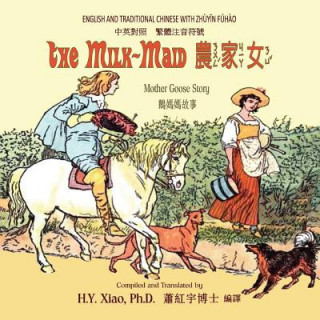 Knjiga The Milk-Maid (Traditional Chinese): 02 Zhuyin Fuhao (Bopomofo) Paperback Color H y Xiao Phd