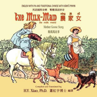 Knjiga The Milk-Maid (Traditional Chinese): 09 Hanyu Pinyin with IPA Paperback Color H y Xiao Phd