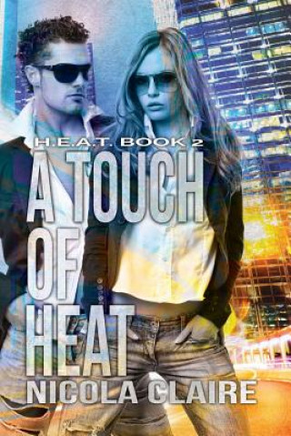 Carte A Touch of Heat (H.E.A.T. Book 2) Nicola Claire