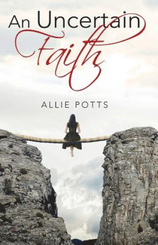 Buch An Uncertain Faith Allie Potts