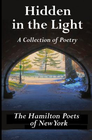 Kniha Hidden in the Light: A Collection of Poetry Hamilton Poets