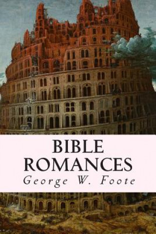 Carte Bible Romances George W Foote