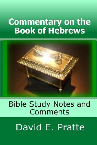 Kniha Commentary on the Book of Hebrews David E Pratte