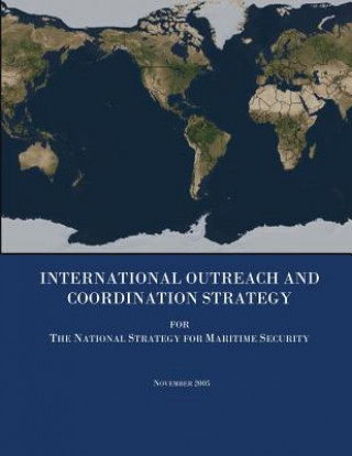 Kniha International Outreach and Coordination Strategy for The National Strategy for Maritime Security U S Department of State