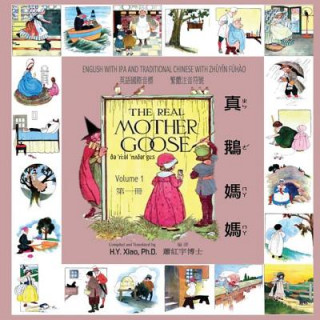 Kniha The Real Mother Goose, Volume 1 (Traditional Chinese): 07 Zhuyin Fuhao (Bopomofo) with IPA Paperback Color H y Xiao Phd