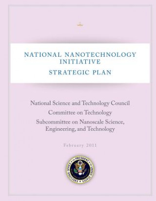 Buch National Nanotechnology Initiative: Strategic Plan National Science and Technology Council