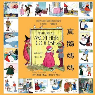 Kniha The Real Mother Goose, Volume 2 (Traditional Chinese): 01 Paperback Color H y Xiao Phd