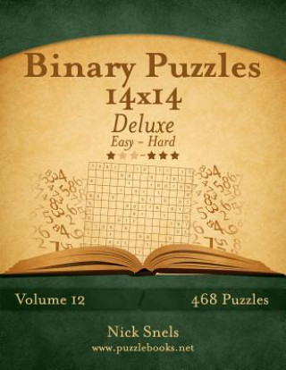 Book Binary Puzzles 14x14 Deluxe - Easy to Hard - Volume 12 - 468 Puzzles Nick Snels