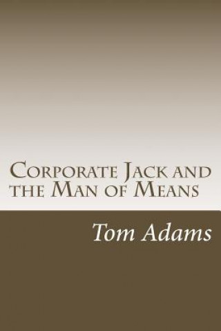 Kniha Corporate Jack and the Man of Means Tom Adams
