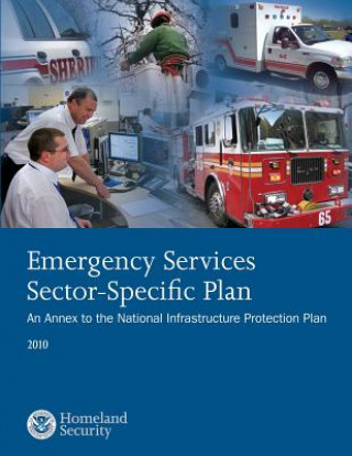 Knjiga Emergency Services Sector-Specific Plan: 2010 U S Department of Homeland Security