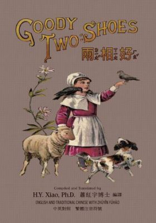 Könyv Goody Two-Shoes (Traditional Chinese): 02 Zhuyin Fuhao (Bopomofo) Paperback Color H y Xiao Phd