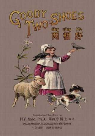 Książka Goody Two-Shoes (Simplified Chinese): 05 Hanyu Pinyin Paperback Color H y Xiao Phd