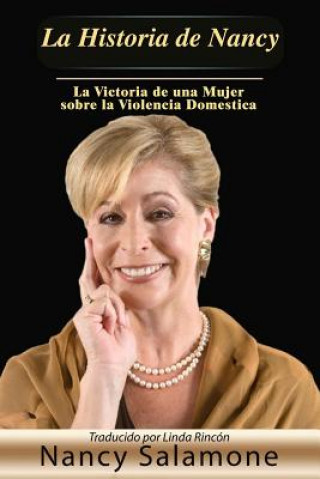 Kniha La Historia de Nancy: La Victoria de una Mujer sobre la Violencia Domestica Nancy Salamone