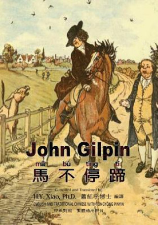 Kniha John Gilpin (Traditional Chinese): 03 Tongyong Pinyin Paperback Color H y Xiao Phd