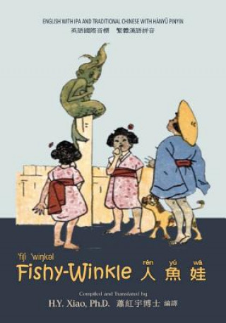 Książka Fishy-Winkle (Traditional Chinese): 09 Hanyu Pinyin with IPA Paperback Color H y Xiao Phd