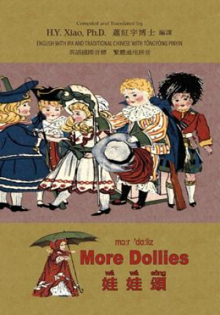 Kniha More Dollies (Traditional Chinese): 08 Tongyong Pinyin with IPA Paperback Color H y Xiao Phd