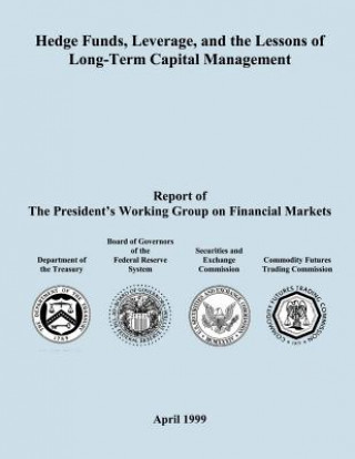 Kniha Hedge Funds, Leverage, and the Lessons of Long-Term Capital Management Board of Govenors of the Federal Reserve