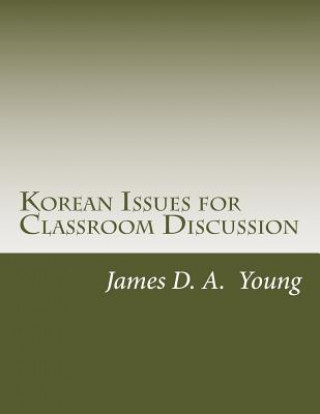 Książka Korean Issues for Classroom Discussion James D a Young