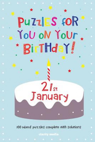 Könyv Puzzles for you on your Birthday - 21st January Clarity Media
