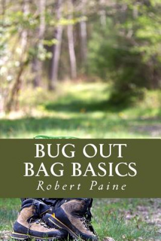 Kniha Bug Out Bag Basics Robert Paine