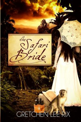 Livre The Safari Bride Gretchen Rix