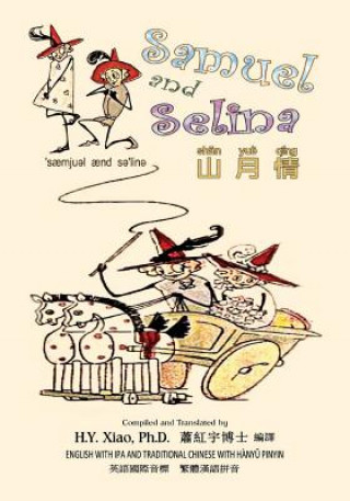 Carte Samuel and Selina (Traditional Chinese): 09 Hanyu Pinyin with IPA Paperback Color H y Xiao Phd