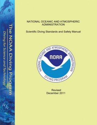 Livre Scientific Diving Standards and Safety Manual: Revised December 2011 National Oceanic and Atmospheric Adminis