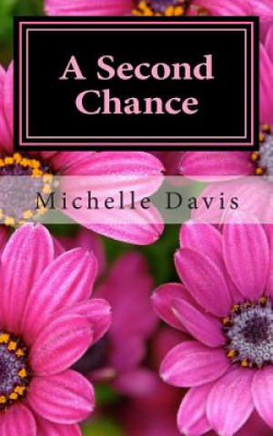 Książka A Second Chance: A story of Love Michelle Davis