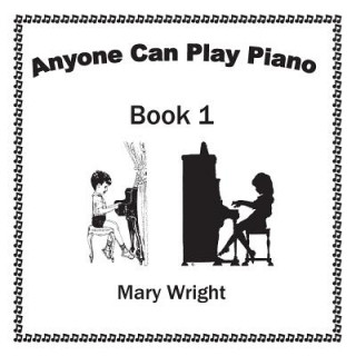 Kniha Anyone Can Play Piano Mary Wright