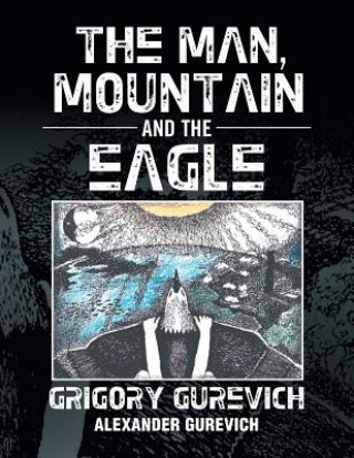 Kniha Man, Mountain and the Eagle Grigory Gurevich