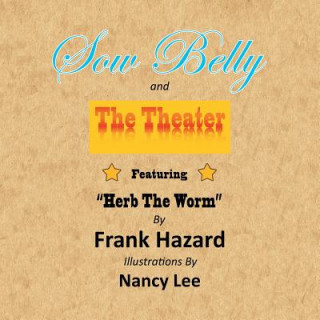 Kniha Sow Belly and the Theater Frank Hazard
