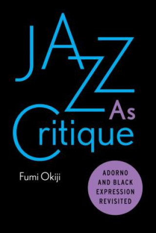 Książka Jazz As Critique Fumi Okiji