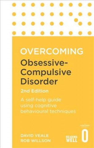 Könyv Overcoming Obsessive Compulsive Disorder, 2nd Edition David Veale