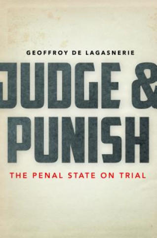 Kniha Judge and Punish Geoffroy De Lagasnerie