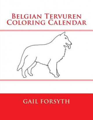 Книга Belgian Tervuren Coloring Calendar Gail Forsyth