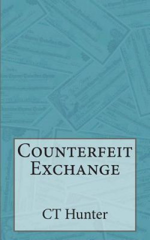 Buch Counterfeit Exchange: A John Savage Novel Ct Hunter