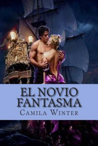 Könyv El novio fantasma: suspenso romántico Camila Winter