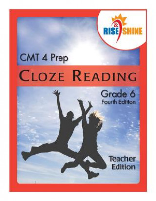 Book Rise & Shine CMT 4 Prep Cloze Reading Grade 6 Teacher Edition Jonathan D Kantrowitz