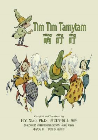 Kniha Tim Tim Tamytam (Simplified Chinese): 05 Hanyu Pinyin Paperback Color H y Xiao Phd