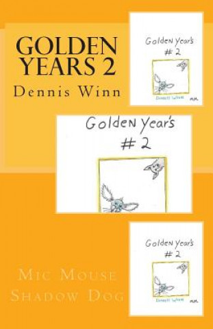 Книга Golden Years 2 Dennis Winn