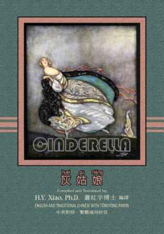 Buch Cinderella (Traditional Chinese): 03 Tongyong Pinyin Paperback Color H y Xiao Phd