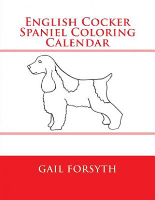 Carte English Cocker Spaniel Coloring Calendar Gail Forsyth