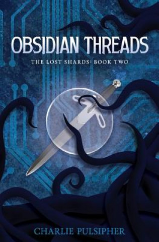 Kniha Obsidian Threads Charlie Pulsipher