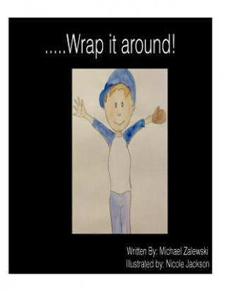 Knjiga .....Wrap it around! Michael Allen Zalewski