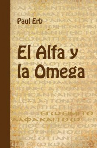 Kniha El alfa y la omega Paul Erb