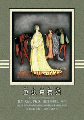 Carte Dick Whittington (Simplified Chinese): 10 Hanyu Pinyin with IPA Paperback Color H y Xiao Phd