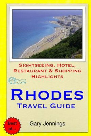Kniha Rhodes Travel Guide: Sightseeing, Hotel, Restaurant & Shopping Highlights Gary Jennings