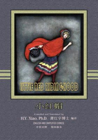 Buch Little Red Riding-Hood (Simplified Chinese): 06 Paperback Color H y Xiao Phd