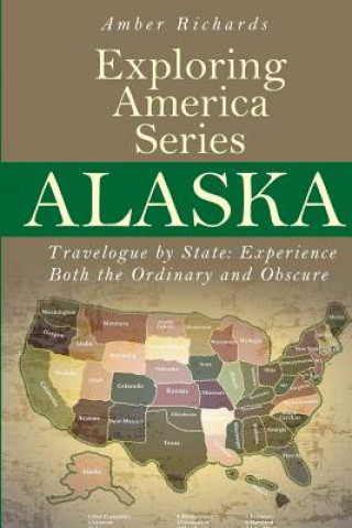 Книга Alaska - Travelogue by State Amber Richards